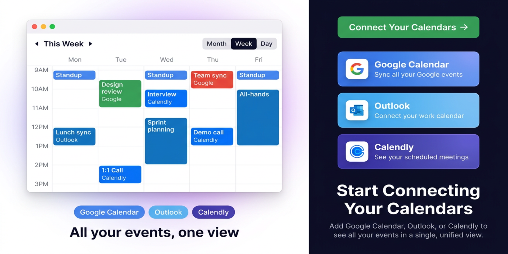 Connect Google Calendar, Outlook, and Calendly to bring your events into a single view.