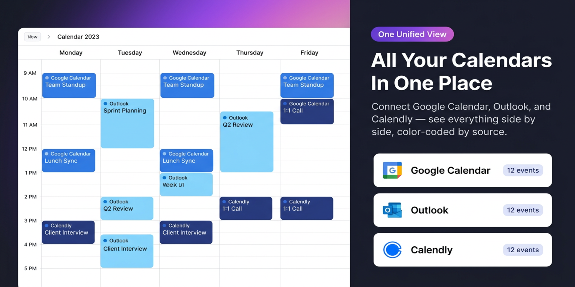 See Google Calendar, Outlook, and Calendly events together in one unified calendar.